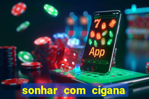 sonhar com cigana lendo cartas